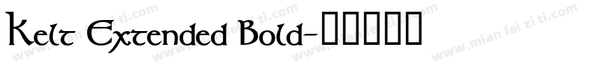 Kelt Extended Bold字体转换